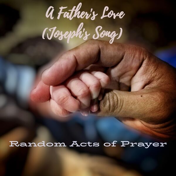 Cover art for A Father's Love (Joseph's Song)